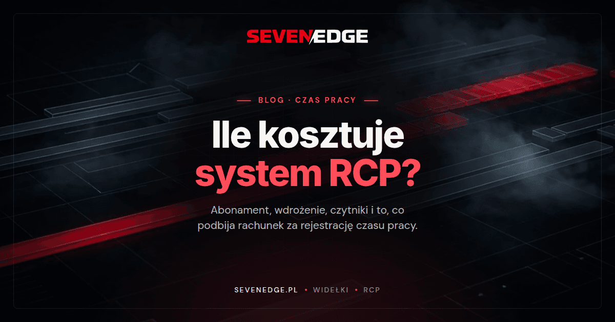 System rejestracji czasu pracy cena. Ile naprawdę kosztuje RCP