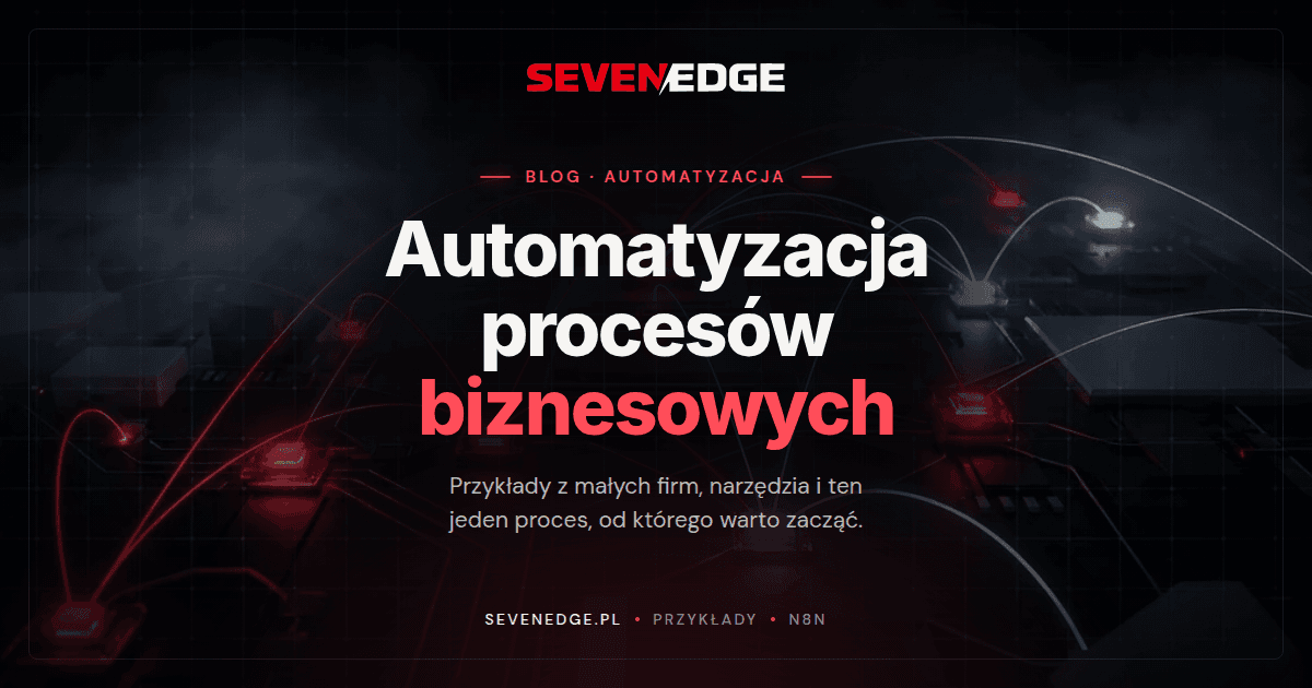 Automatyzacja procesów biznesowych. Przykłady, narzędzia, koszty
