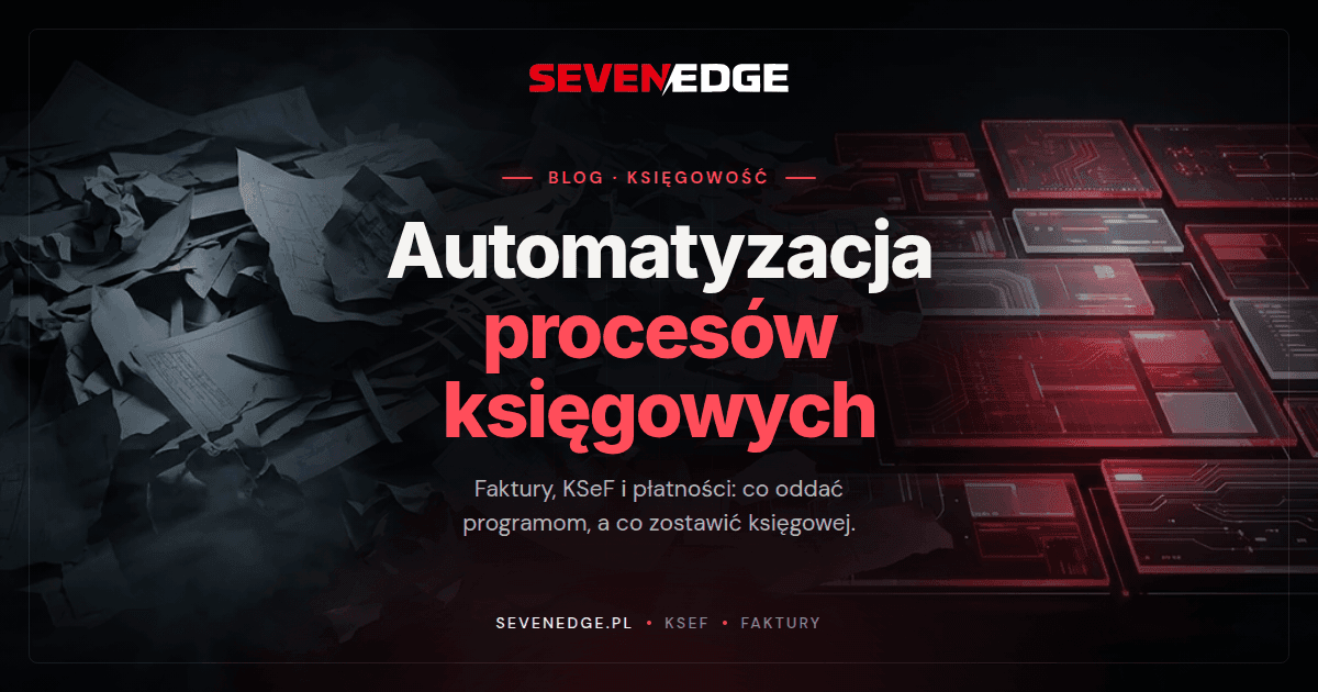 Automatyzacja procesów księgowych. Co oddać programom w 2026