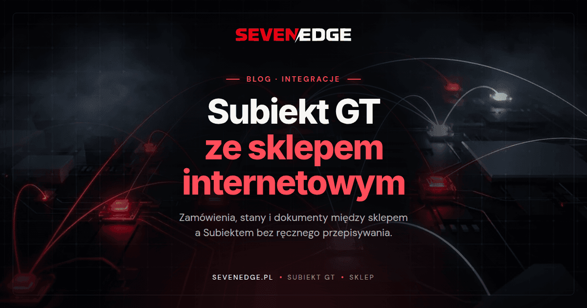 Integracja Subiekt GT ze sklepem internetowym w 2026 roku