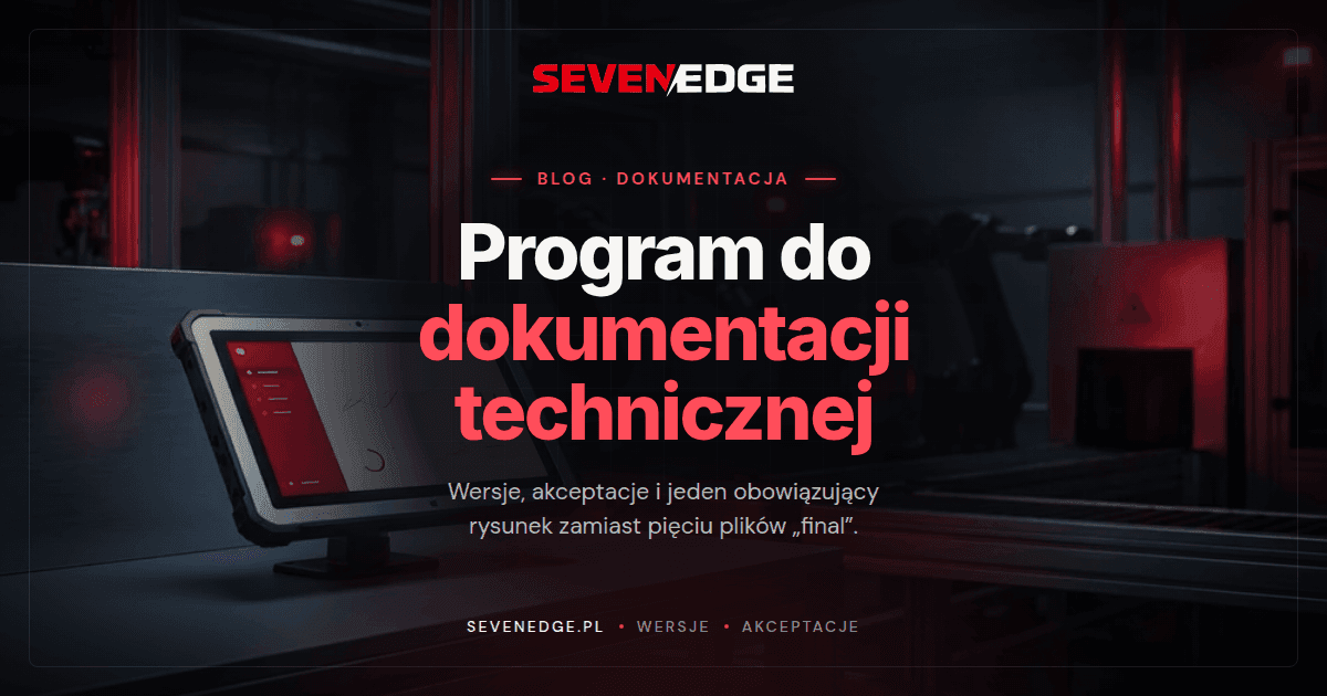 Program do zarządzania dokumentacją techniczną w firmie