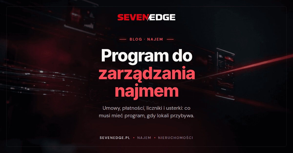 Program do zarządzania nieruchomościami i najmem. Co musi mieć