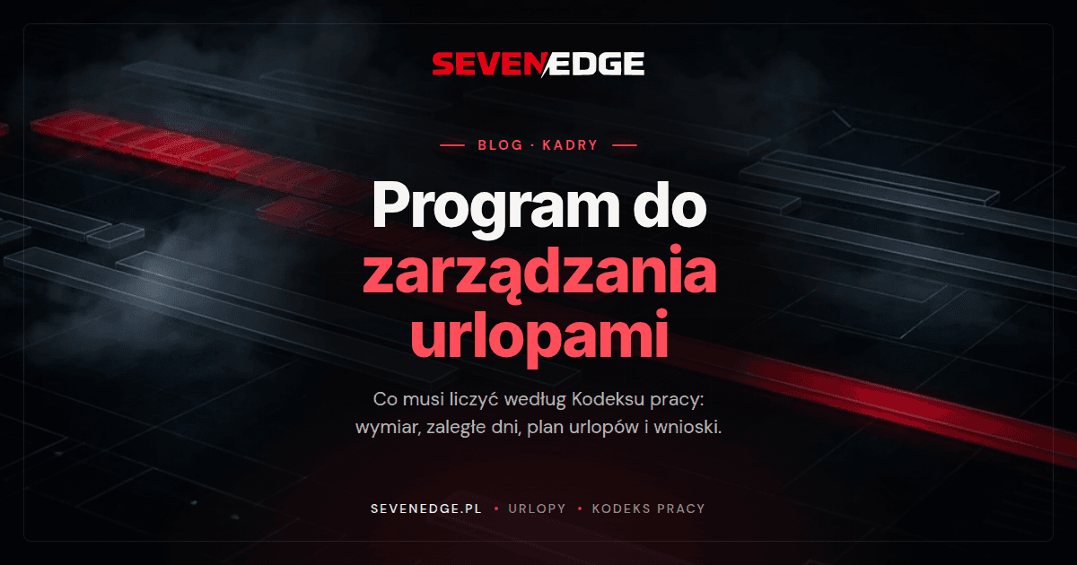 Program do zarządzania urlopami. Co musi liczyć według KP