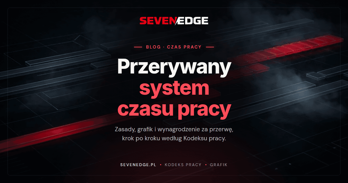 System przerywanego czasu pracy. Zasady, grafik, wynagrodzenie